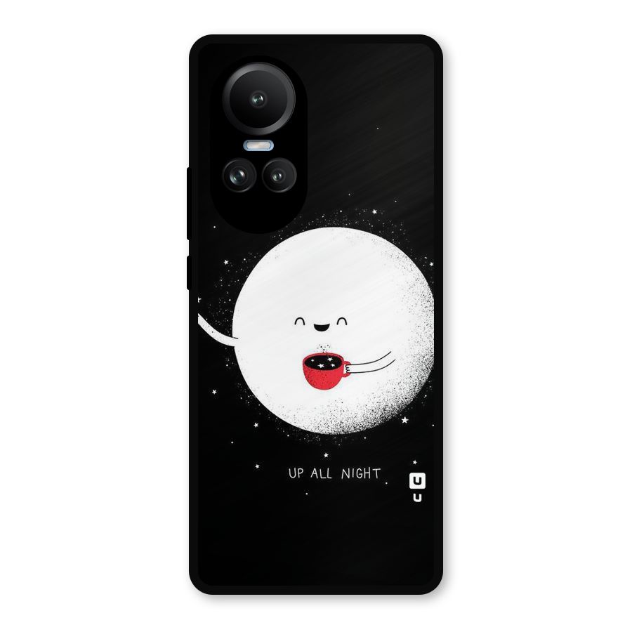 Up All Night Metal Back Case for Oppo Reno10