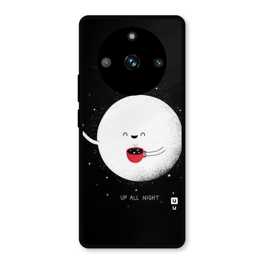 Up All Night Metal Back Case for Realme 11 Pro Plus