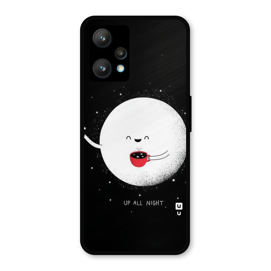 Up All Night Metal Back Case for Realme 9 Pro Plus 5G