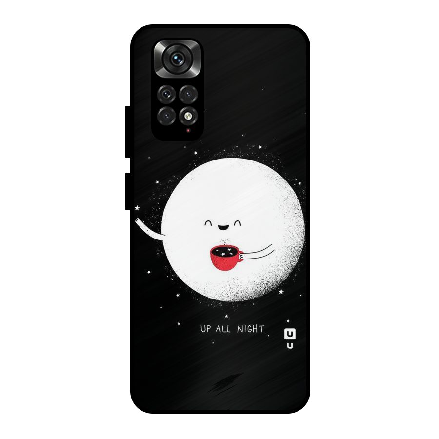 Up All Night Metal Back Case for Redmi Note 11 Pro