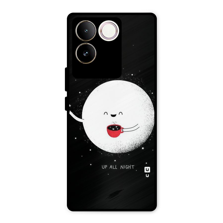Up All Night Metal Back Case for Vivo T2 Pro