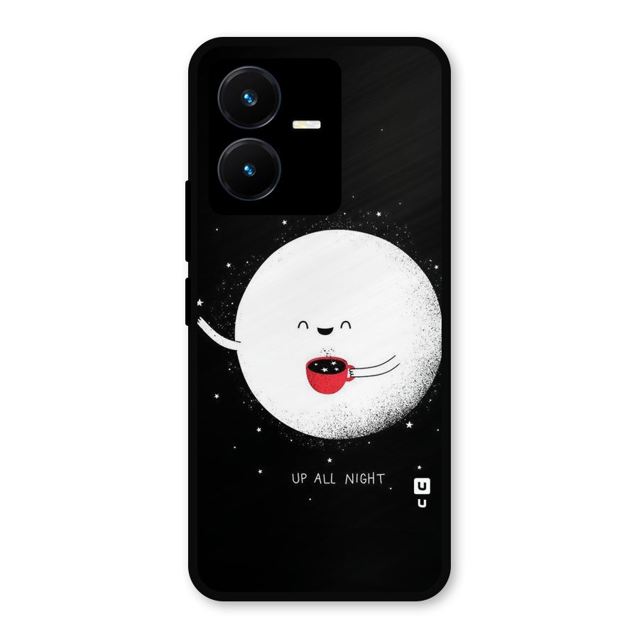 Up All Night Metal Back Case for Vivo Y22