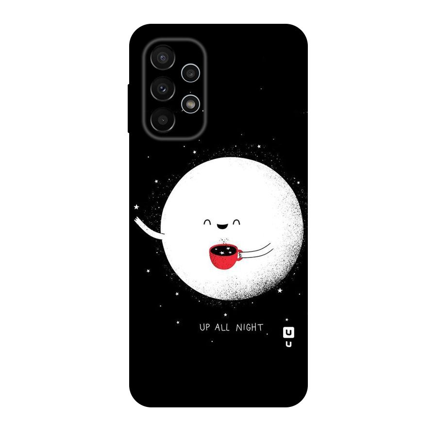 Up All Night Original Polycarbonate Back Case for Galaxy A23