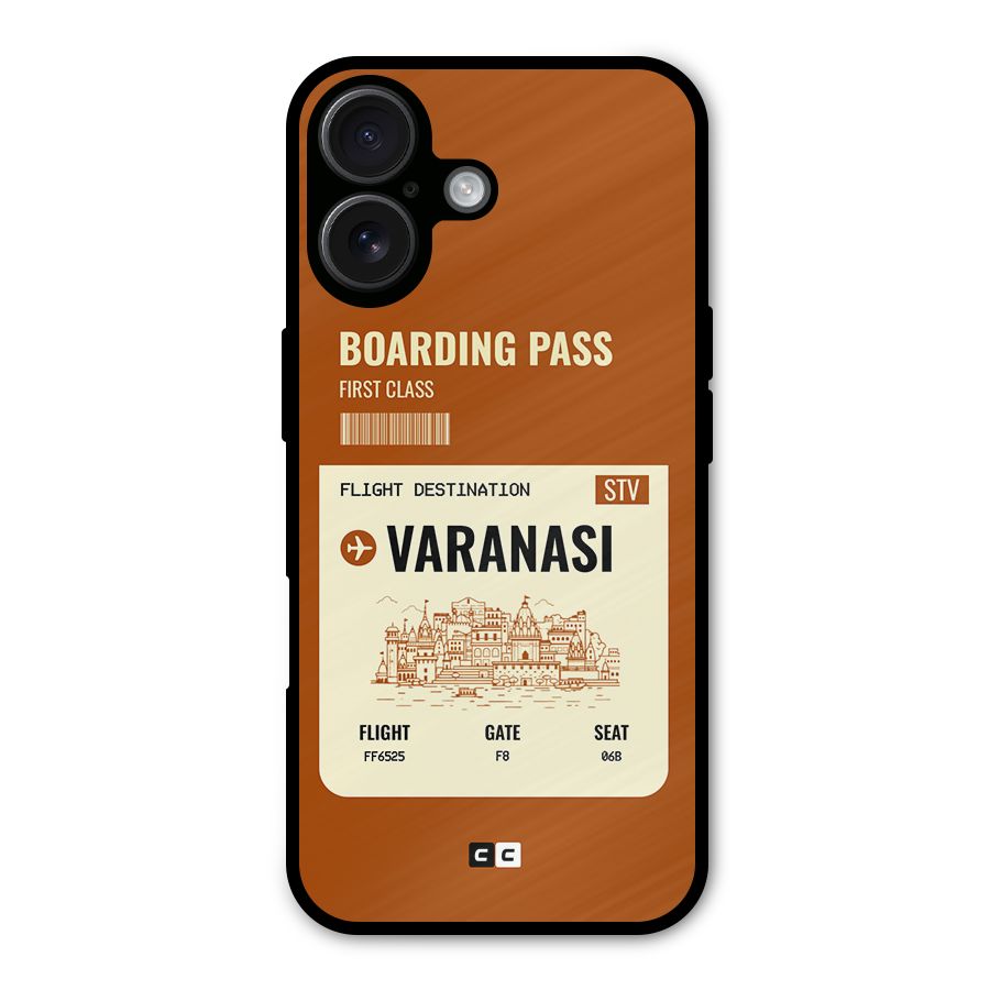 Varanasi Boarding Pass Metal Back Case for iPhone 16
