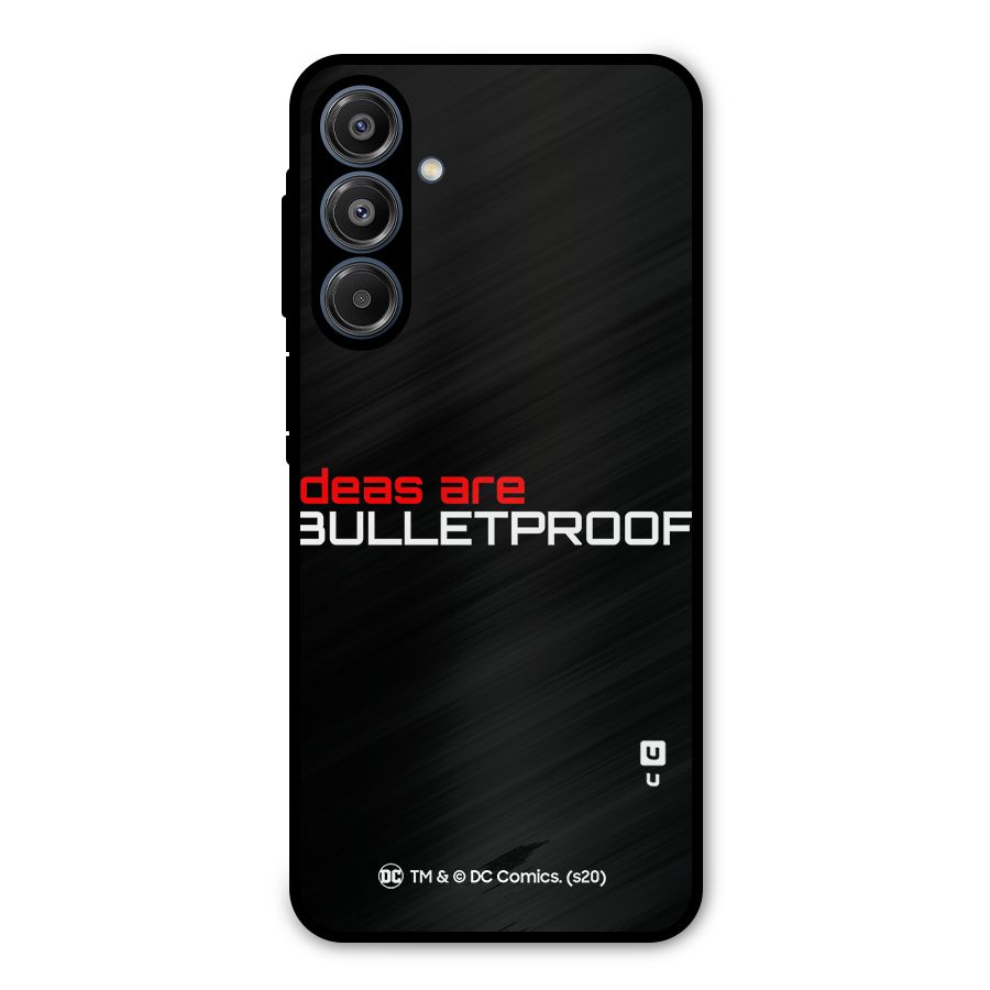 Vendetta Ideas are Bulletproof Metal Back Case for Galaxy A16 5G