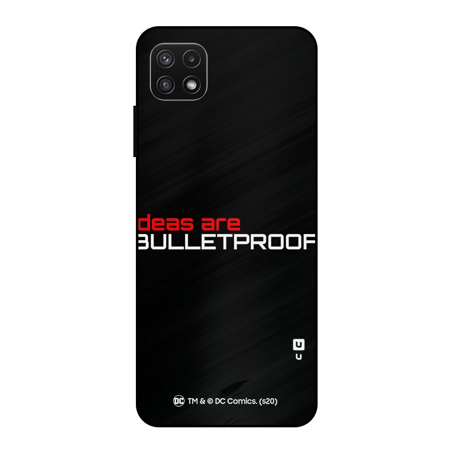 Vendetta Ideas are Bulletproof Metal Back Case for Galaxy A22 5G