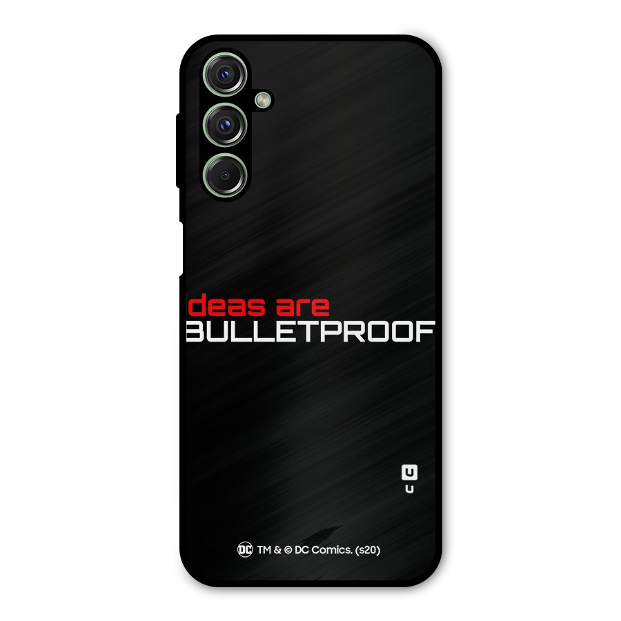 Vendetta Ideas are Bulletproof Metal Back Case for Galaxy F34