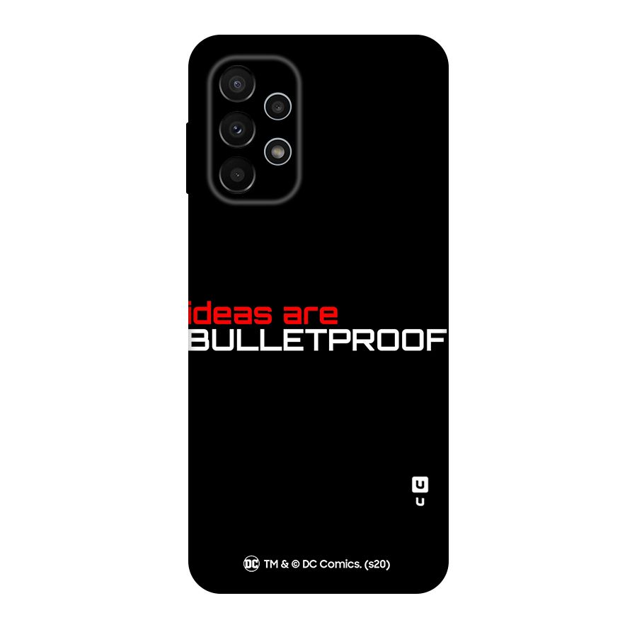 Vendetta Ideas are Bulletproof Original Polycarbonate Back Case for Galaxy A23
