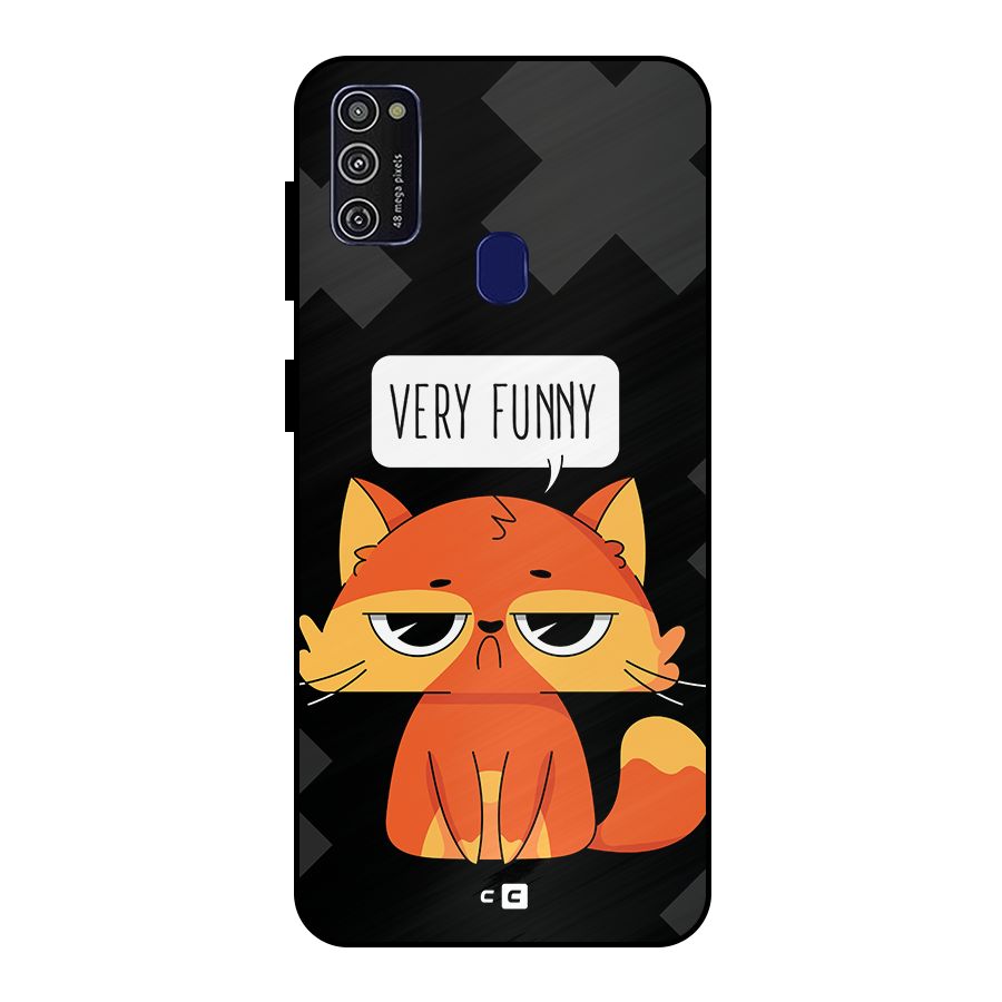 Very Funny Cat Metal Back Case for Galaxy M30s