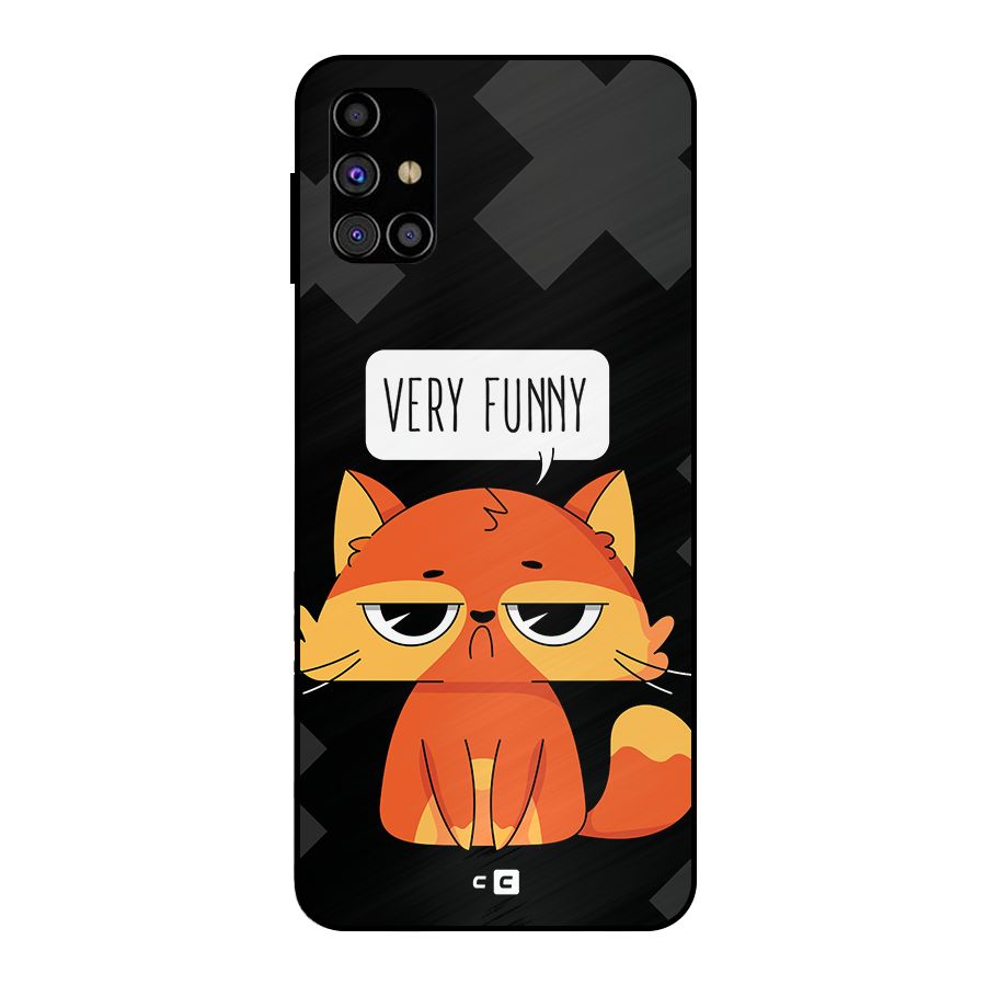 Very Funny Cat Metal Back Case for Galaxy M31s