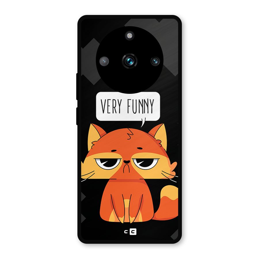 Very Funny Cat Metal Back Case for Realme 11 Pro Plus