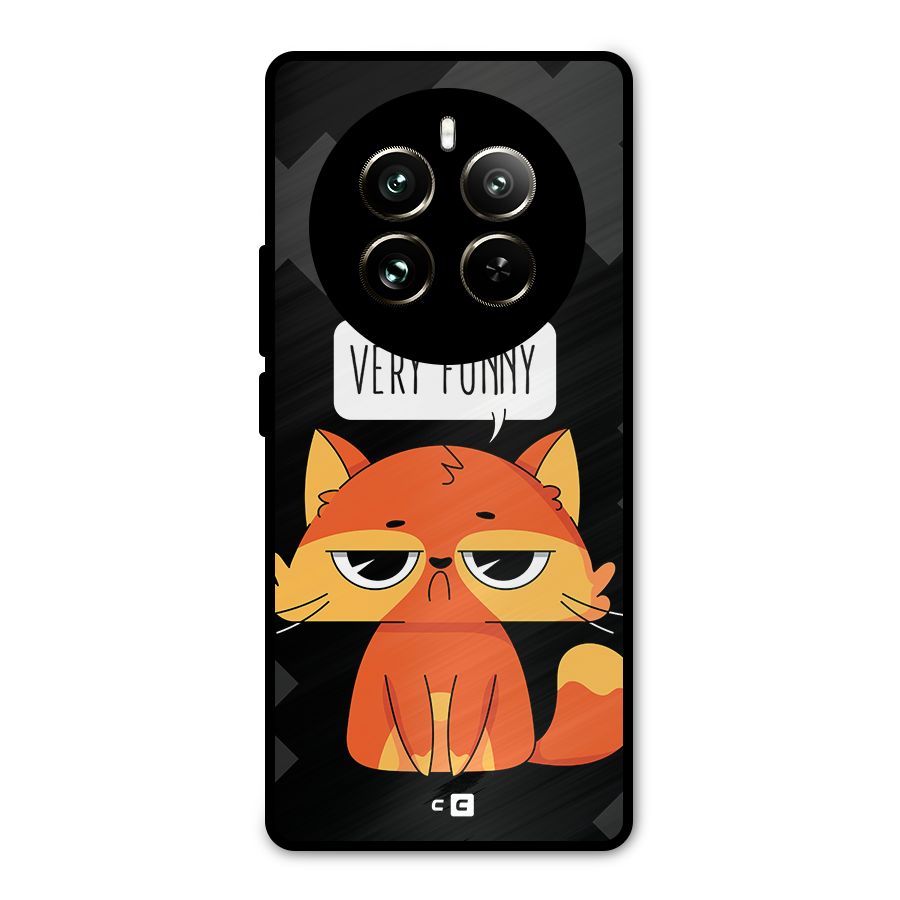 Very Funny Cat Metal Back Case for Realme 12 Pro