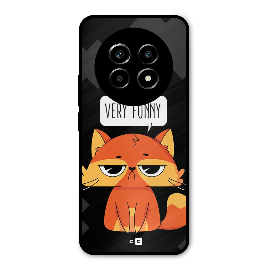 Very Funny Cat Metal Back Case for Realme 13 Pro