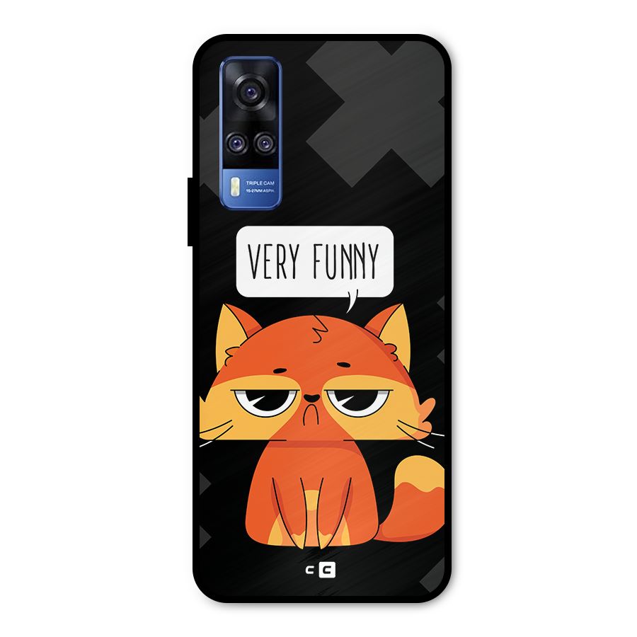 Very Funny Cat Metal Back Case for Vivo Y31