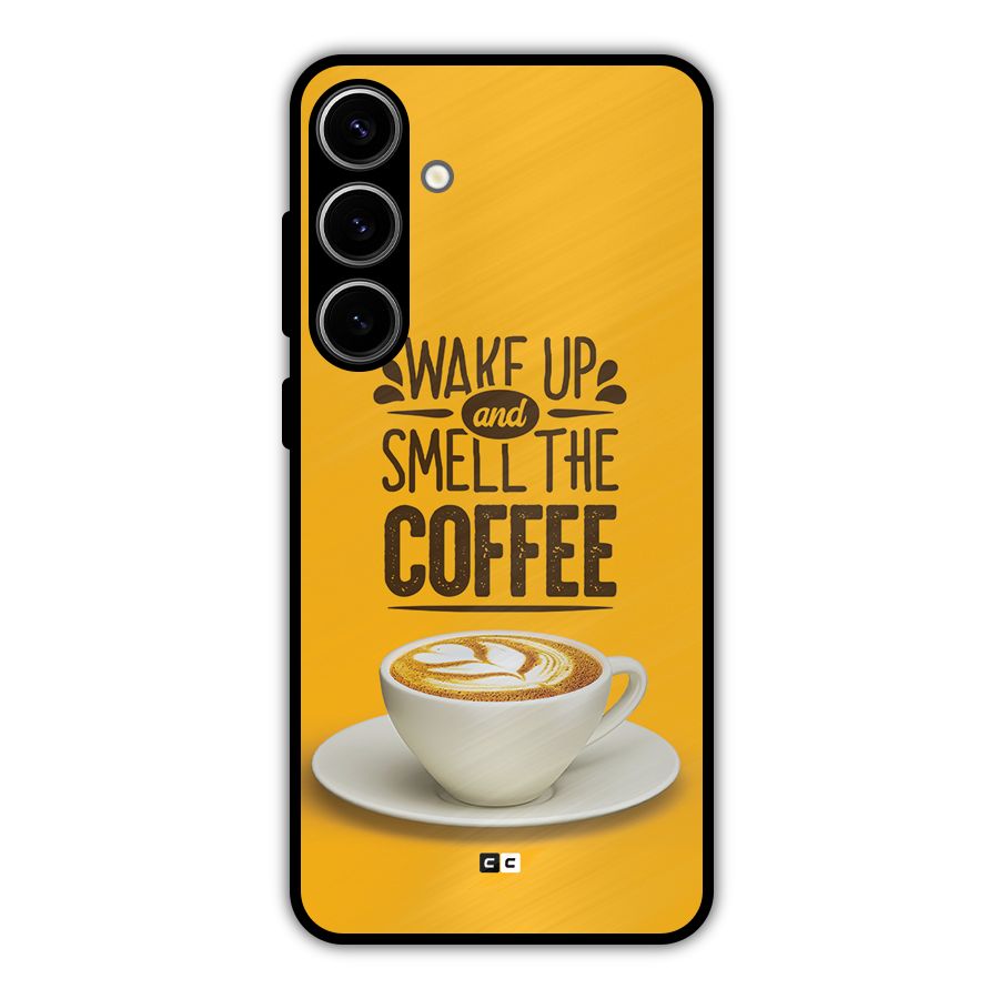 Wake Up Coffee Metal Back Case for Galaxy S24 Plus