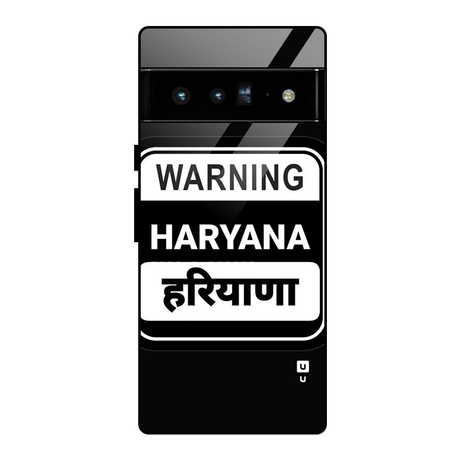 Warning Haryana Glass Back Case for Google Pixel 6 Pro