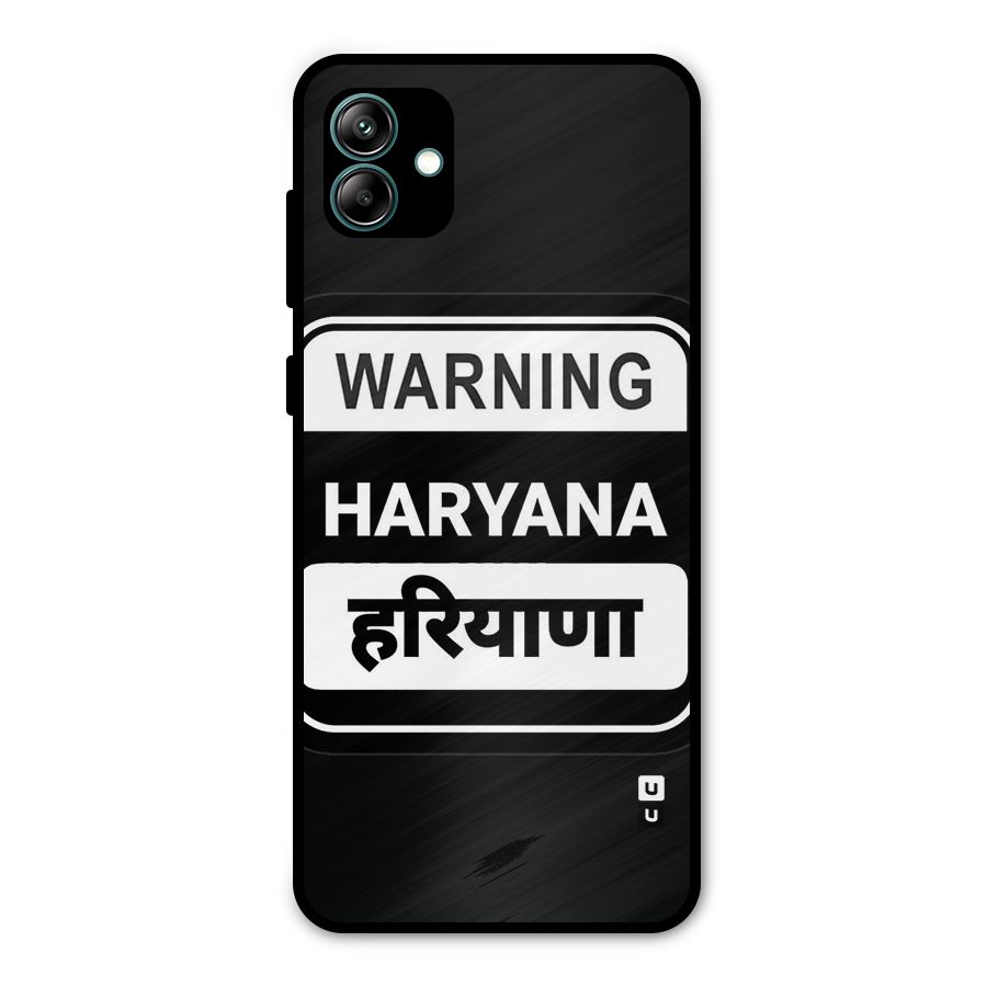 Warning Haryana Metal Back Case for Galaxy A04