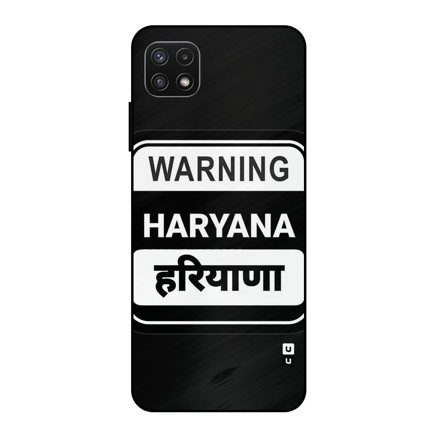 Warning Haryana Metal Back Case for Galaxy A22 5G