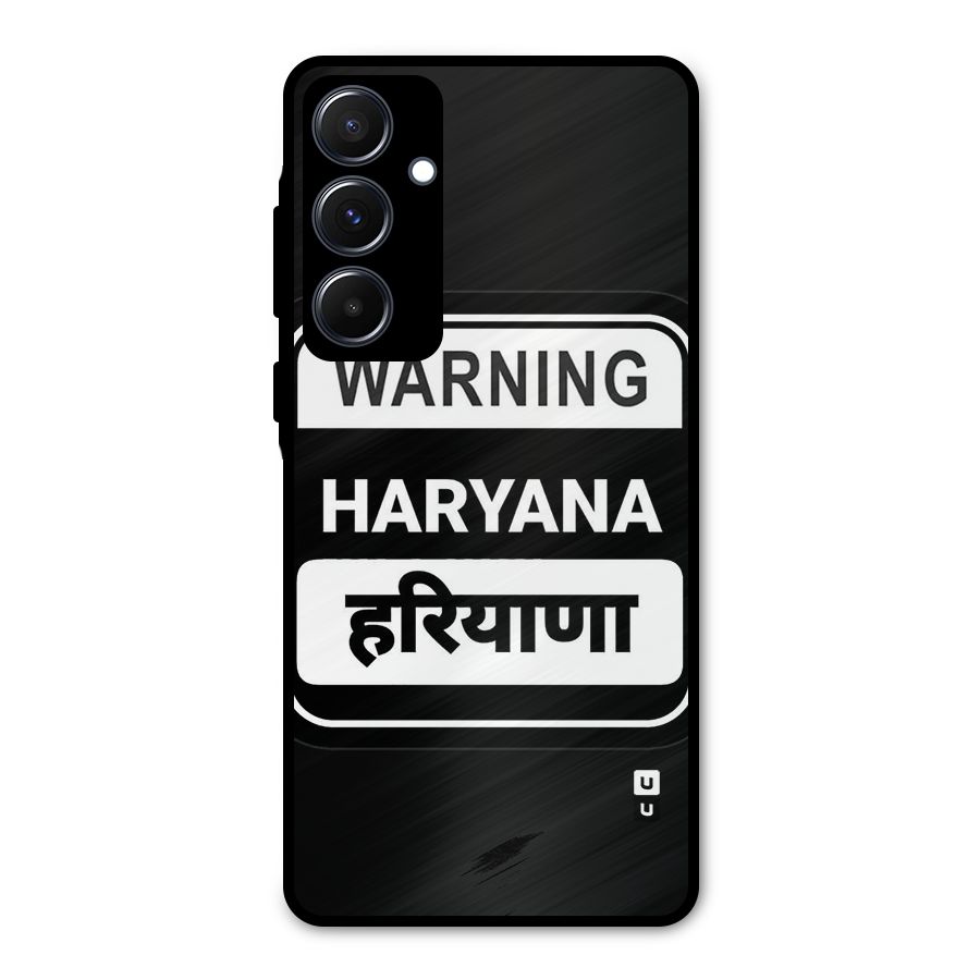 Warning Haryana Metal Back Case for Galaxy A55