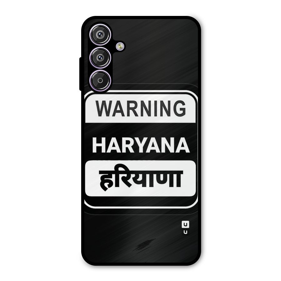 Warning Haryana Metal Back Case for Galaxy M15
