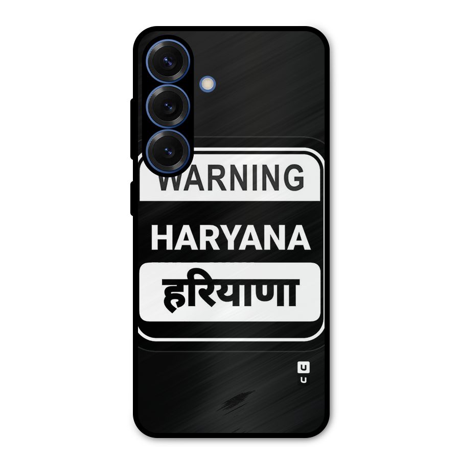 Warning Haryana Metal Back Case for Galaxy S25