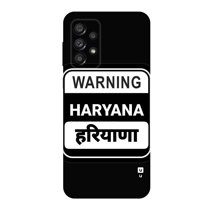 Warning Haryana Original Polycarbonate Back Case for Galaxy A73 5G