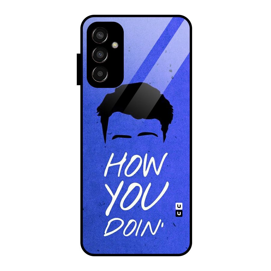 Wassup You Glass Back Case for Galaxy F13