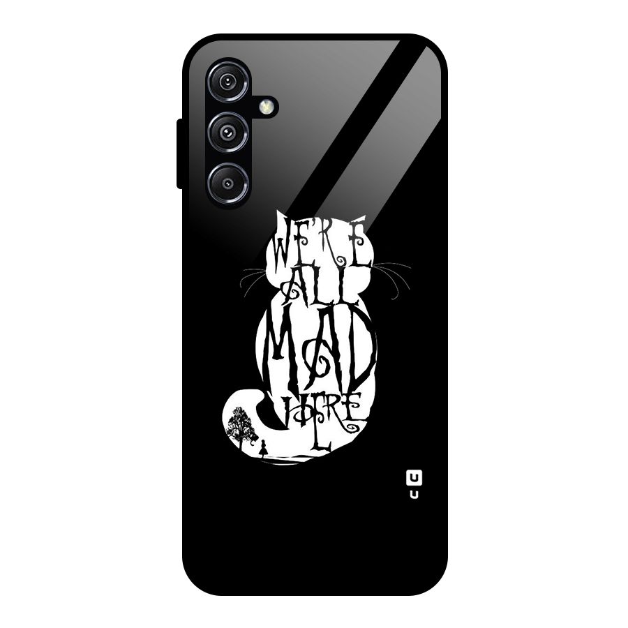 We All Mad Here Glass Back Case for Galaxy M34 5G