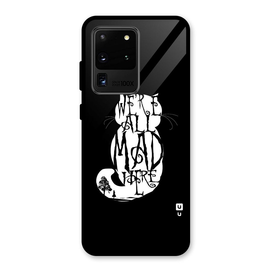 We All Mad Here Glass Back Case for Galaxy S20 Ultra