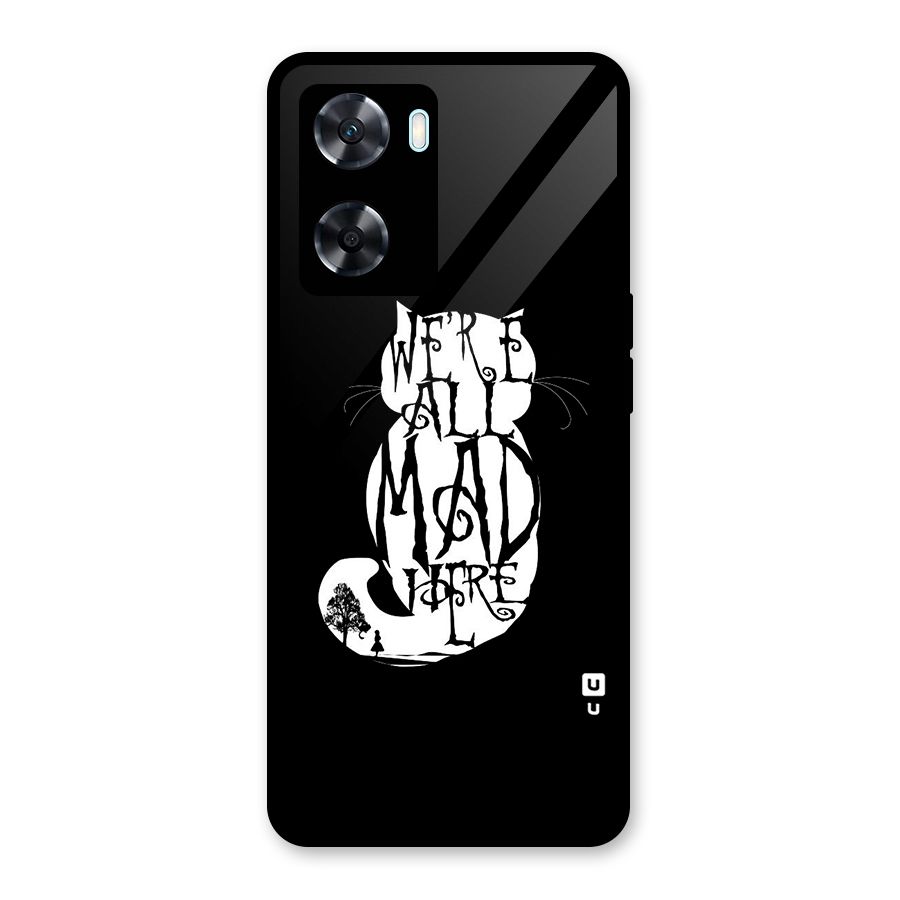 We All Mad Here Glass Back Case for Oppo A77s