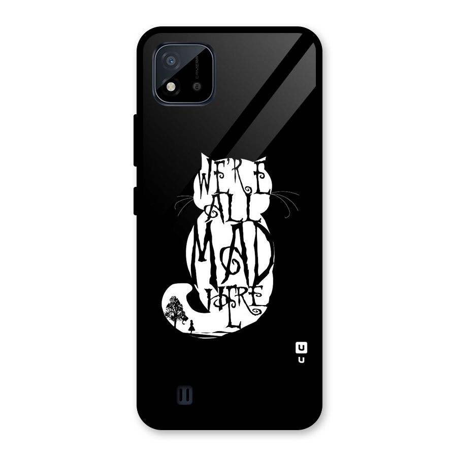 We All Mad Here Glass Back Case for Realme C11 2021