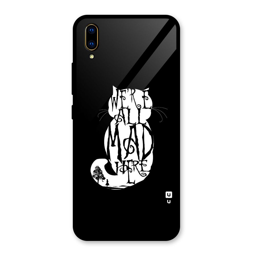 We All Mad Here Glass Back Case for Vivo V11 Pro