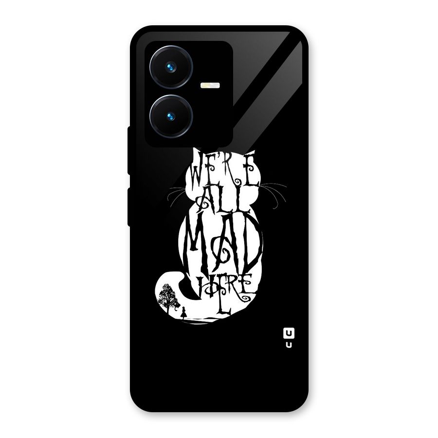 We All Mad Here Glass Back Case for Vivo Y22s