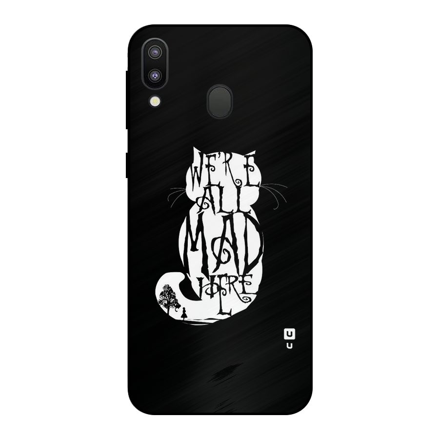 We All Mad Here Metal Back Case for Galaxy M20