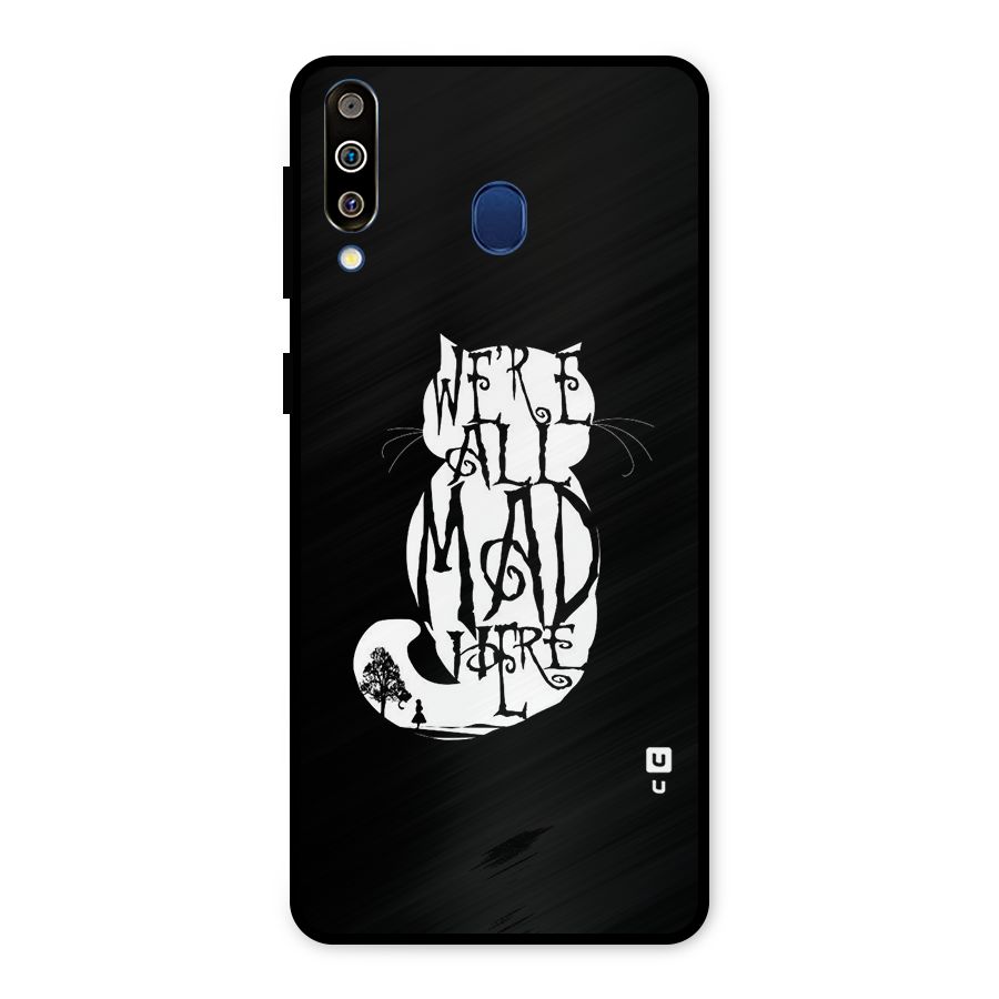 We All Mad Here Metal Back Case for Galaxy M30