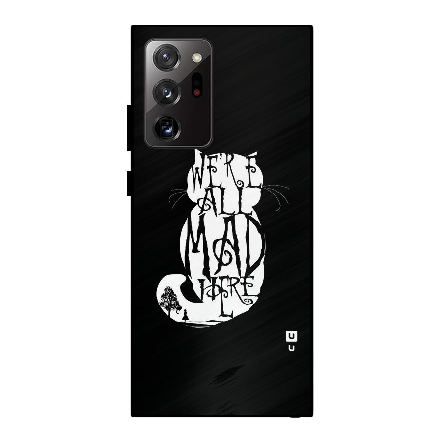 We All Mad Here Metal Back Case for Galaxy Note 20 Ultra 5G