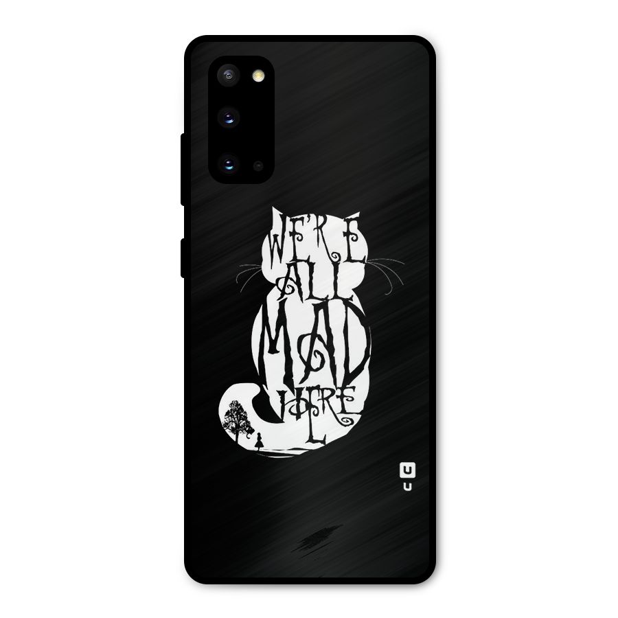 We All Mad Here Metal Back Case for Galaxy S20