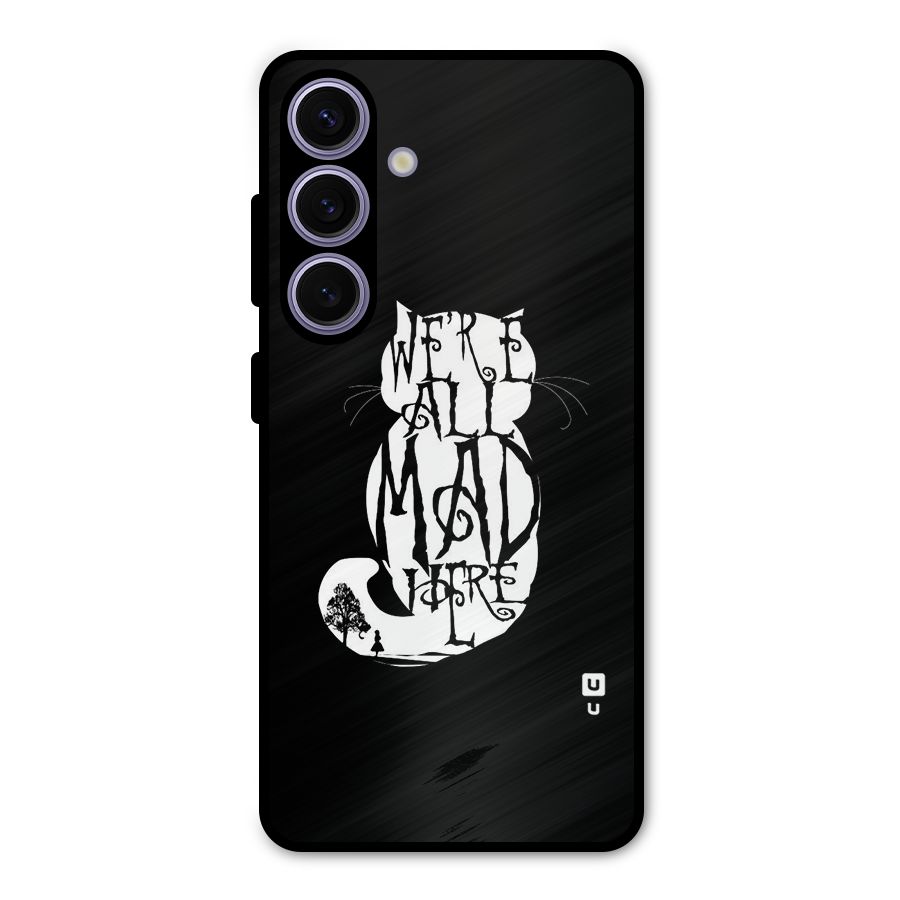 We All Mad Here Metal Back Case for Galaxy S24