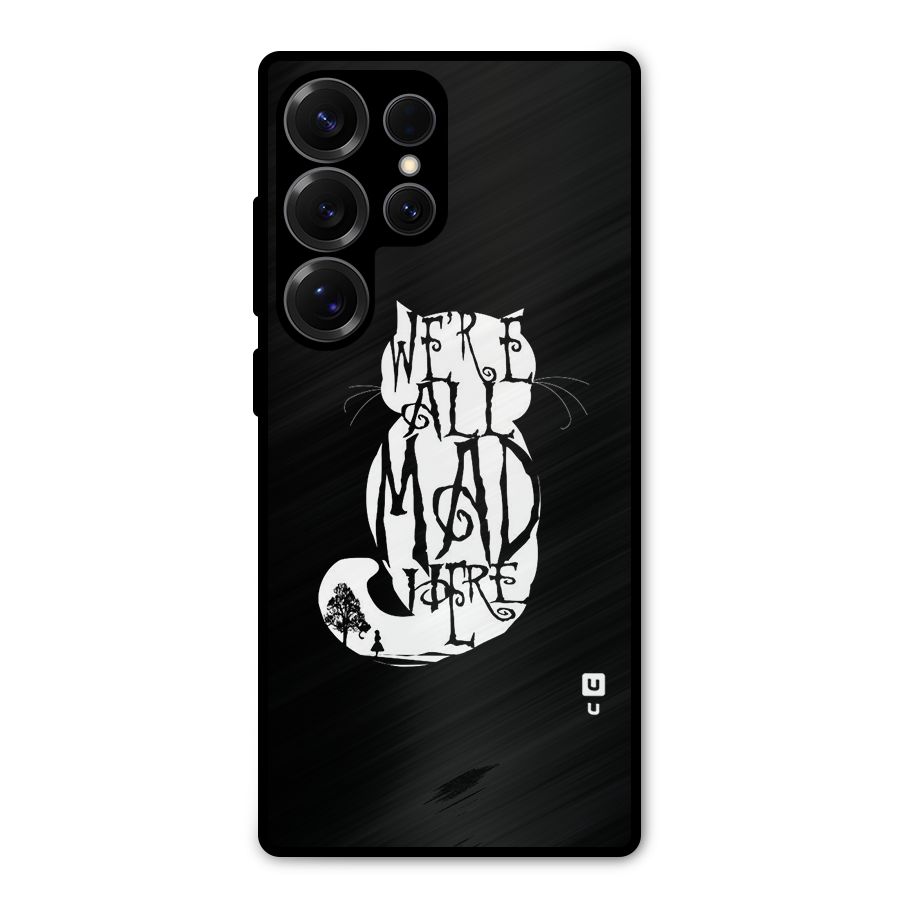 We All Mad Here Metal Back Case for Galaxy S25 Ultra