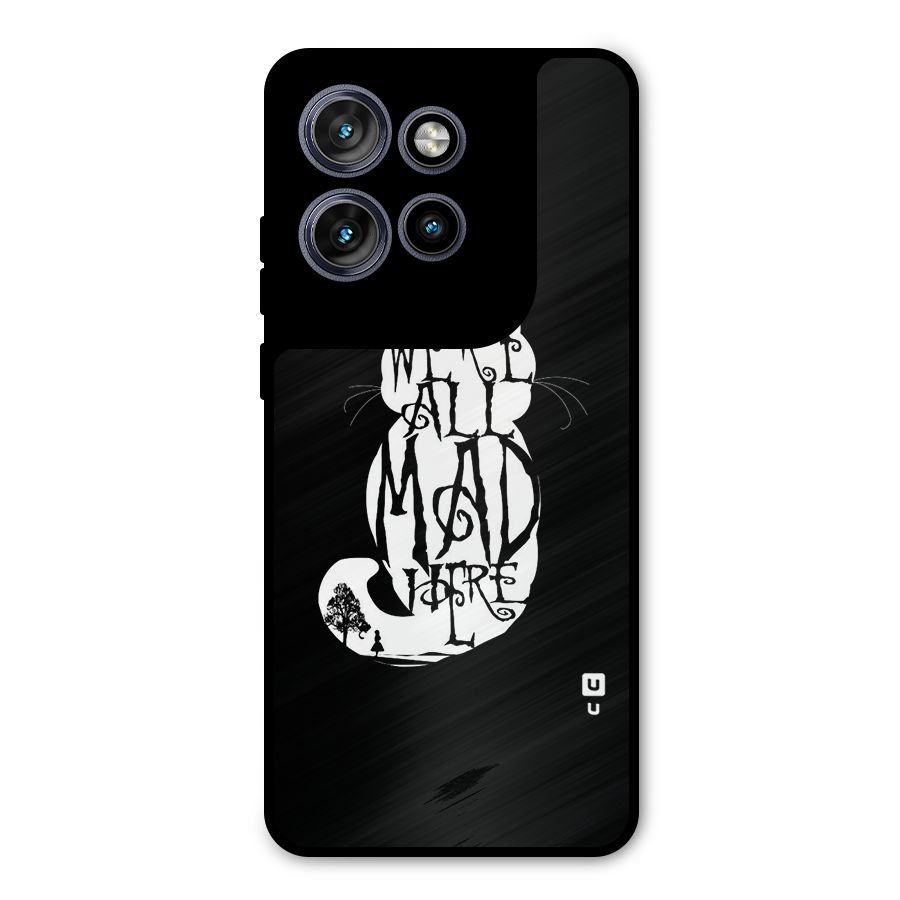We All Mad Here Metal Back Case for Motorola Edge 50 Neo