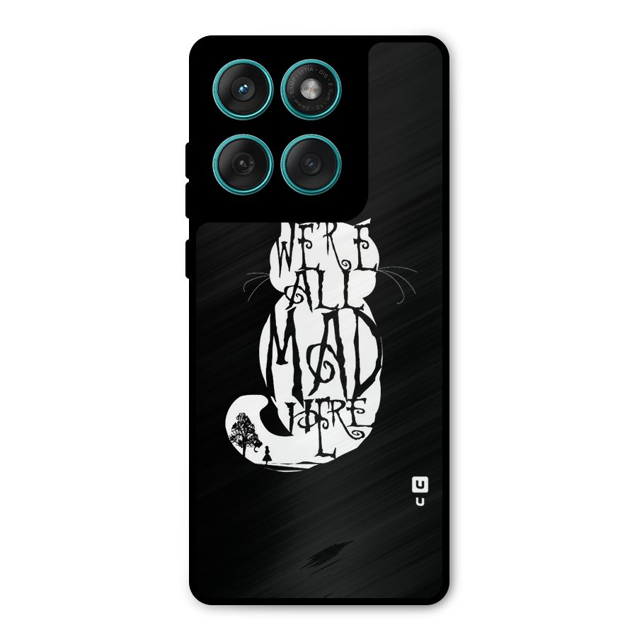 We All Mad Here Metal Back Case for Motorola Edge 60 Fusion