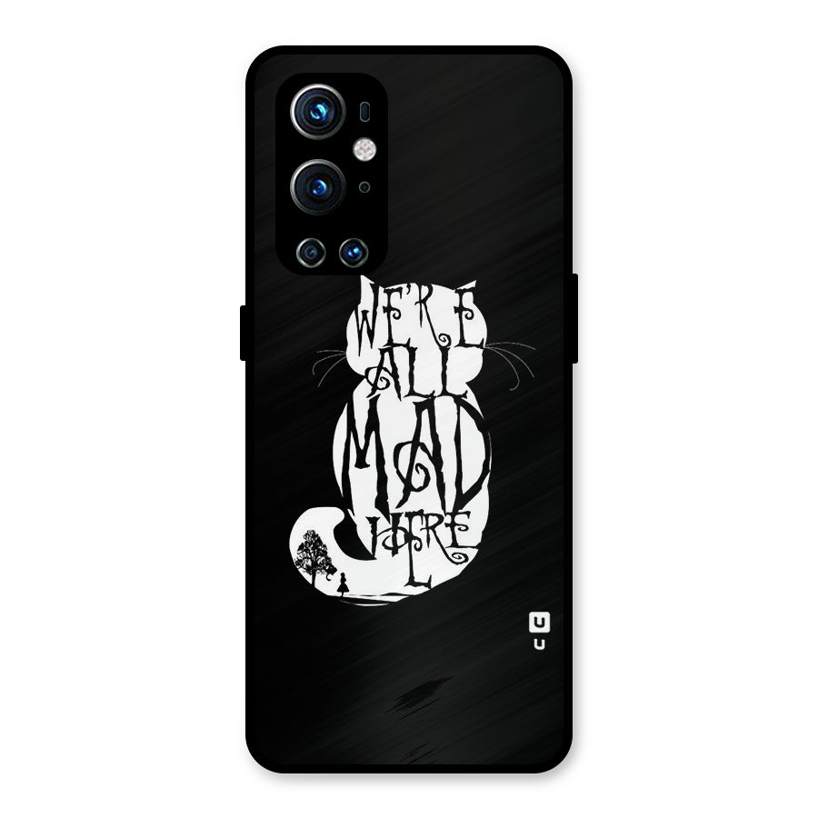 We All Mad Here Metal Back Case for OnePlus 9 Pro