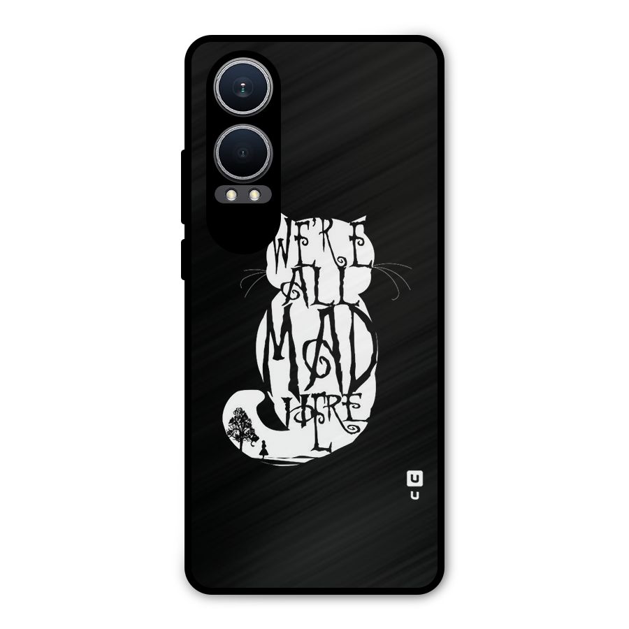 We All Mad Here Metal Back Case for OnePlus Nord CE4 Lite