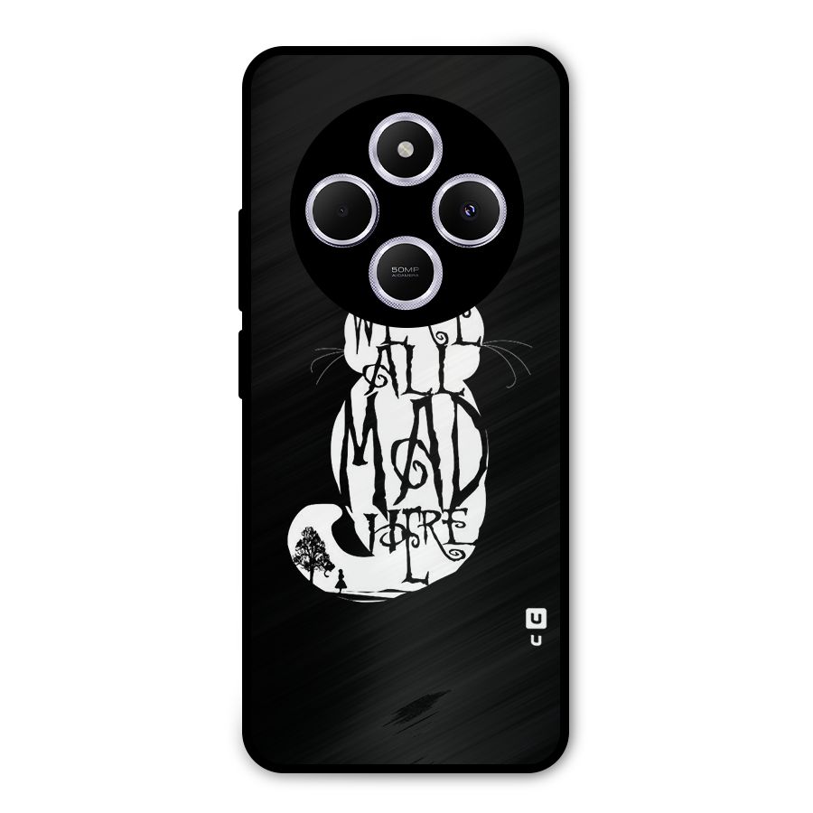 We All Mad Here Metal Back Case for Poco M7