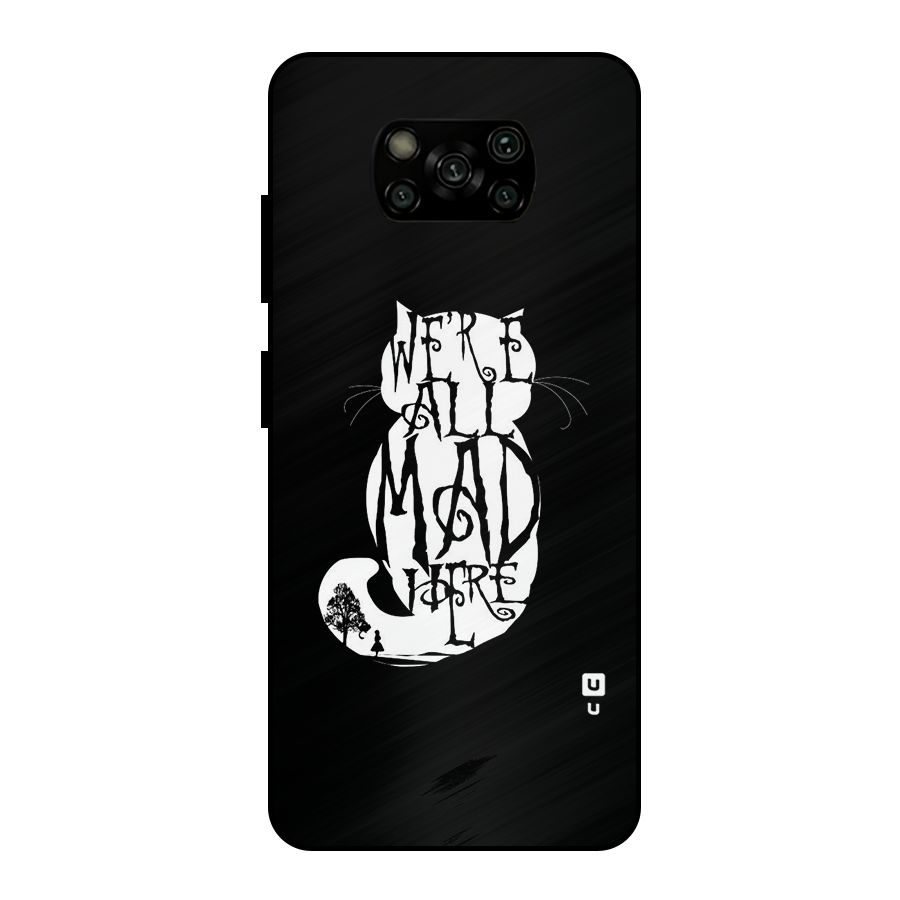 We All Mad Here Metal Back Case for Poco X3