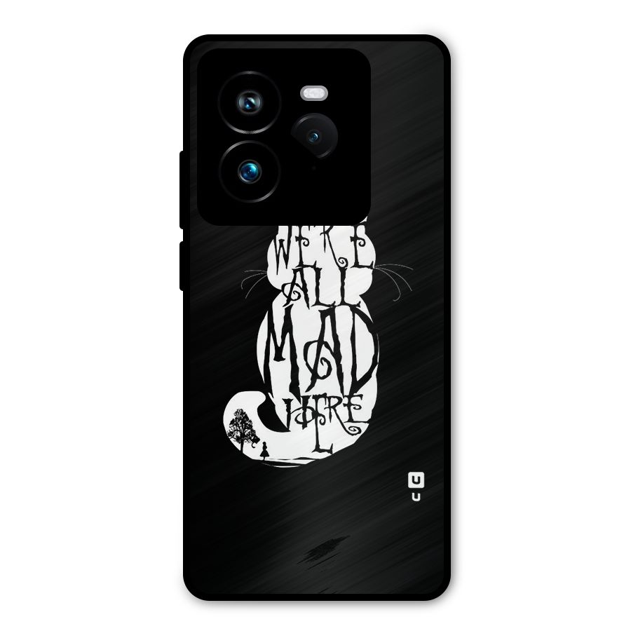 We All Mad Here Metal Back Case for Realme GT 7 Pro
