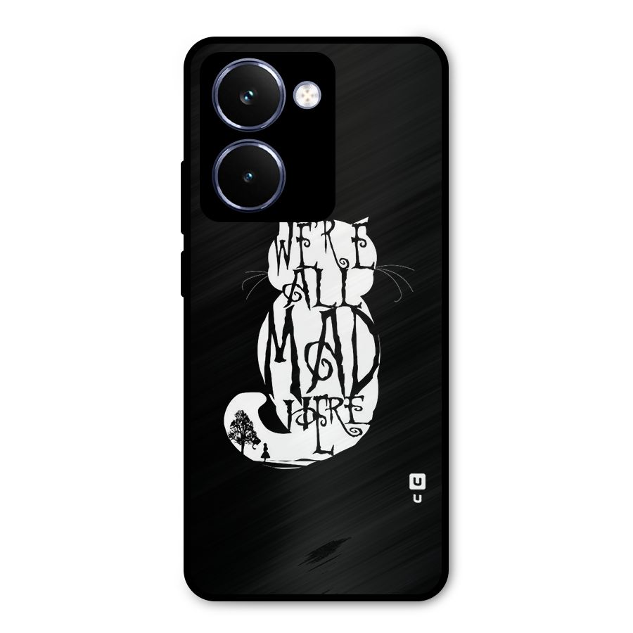 We All Mad Here Metal Back Case for Realme P3 Ultra