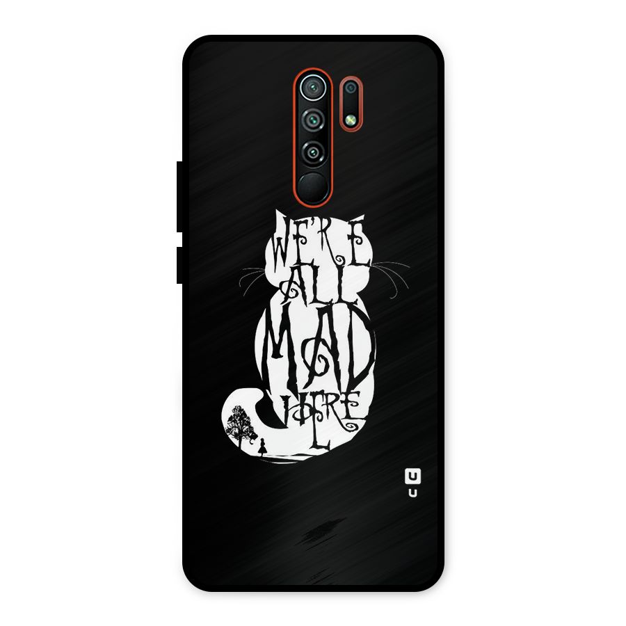 We All Mad Here Metal Back Case for Redmi 9 Prime