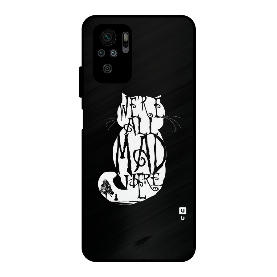 We All Mad Here Metal Back Case for Redmi Note 10S