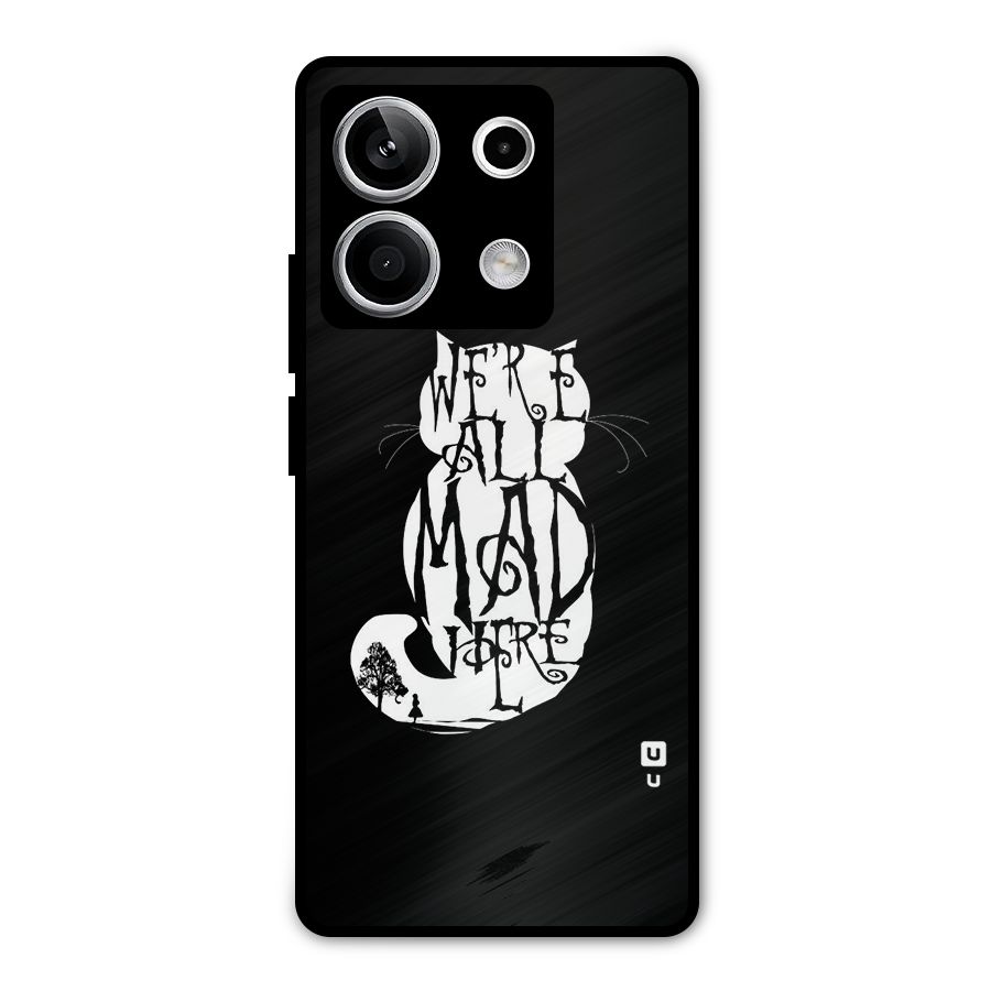 We All Mad Here Metal Back Case for Redmi Note 13 5G